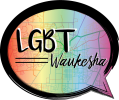 A map of Waukesha inside a speech bubble. The map is overlayed with a rainbow gradient and the text "LGBT Waukesha."