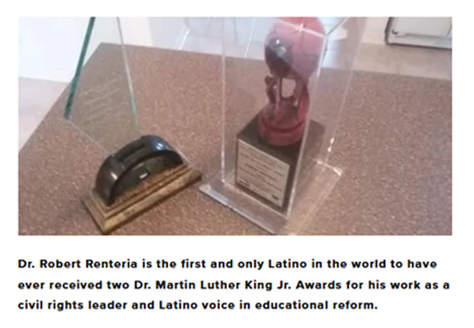 Dr. Robert Renteria is the first and only Latino in the world to have ever received two Dr. Martin Luther King Jr. Awards for