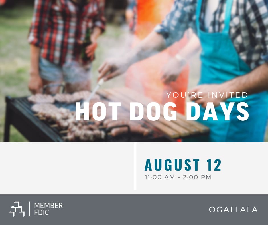 You're Invited to Hot Dog Days | August 12th 11am - 2pm  Ogallala Member FDIC