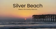 silver beach based on the novel by claire cox