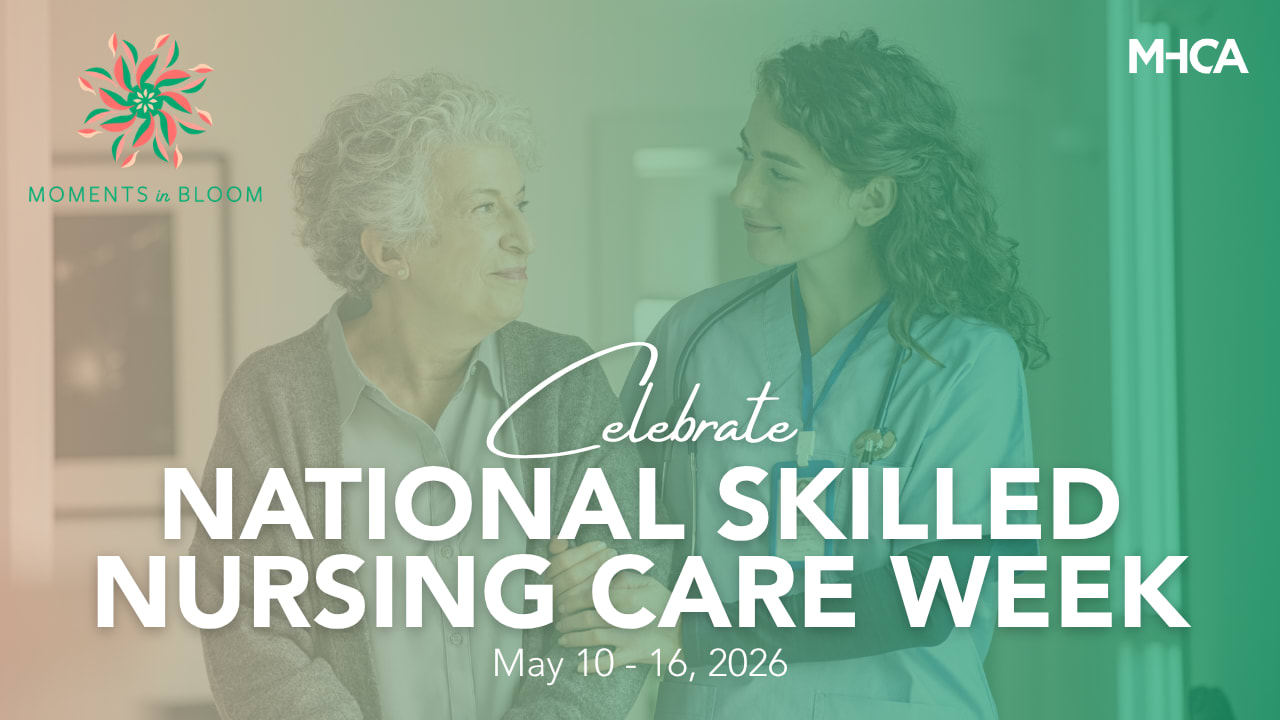 Celebrate National Skilled Nursing Care Week