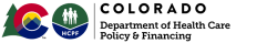 Colorado Department of Health Care Policy and Financing