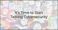 It's Time To Start Talking Cybersecurity logo image
