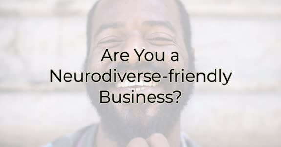 Are you a Neurodiverse-friendly business? Image