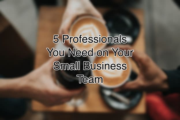 5 Professionals you need on your small business team image