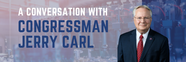 A Conversation with Congressman Jerry Carl - Manufacture Alabama