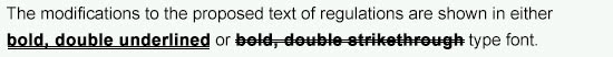 The modifications to the proposed text of regulations are shown in bold, double underlined and bold, double strikethrough type font.