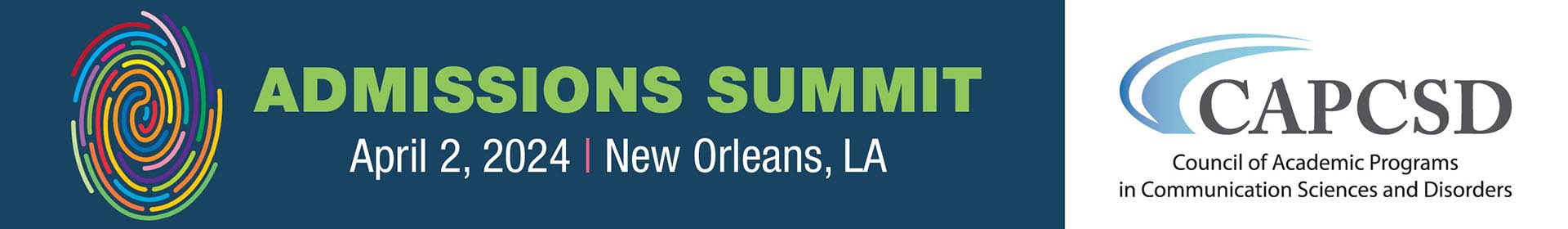 CAPCSD Admissions Summit banner, multi-colored fingerprint, April 2, 2024 is date, New Orleans, LA is location