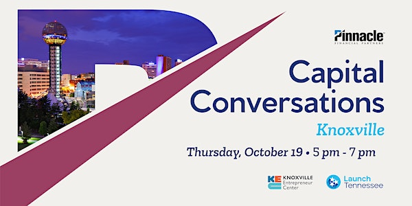 Capital Conversations, hosted by Pinnacle Financial Partners with LaunchTN