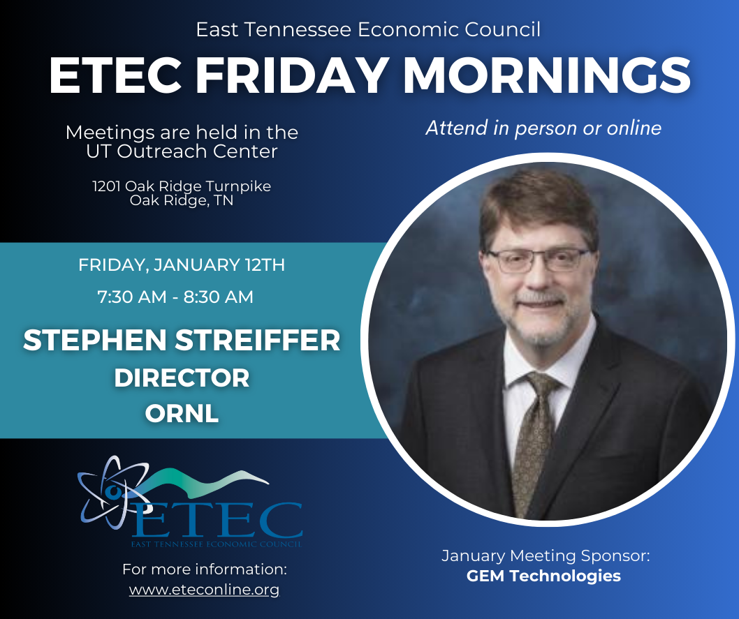ETEC Dr. Stephen Streiffer, Director, Oak Ridge National Laboratory