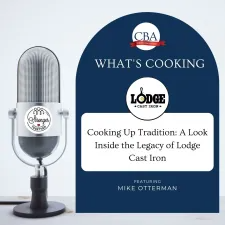 Cooking Up Tradition: A Look Inside the Legacy of Lodge Cast Iron with Mike Otterman