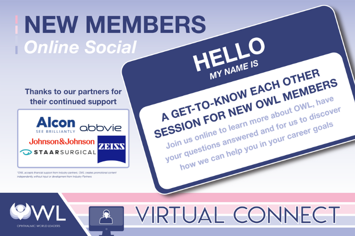 Online Social for active OWL members - register today! Wed, June 11; 12 PM EDT. Thank you to our Partners: AbbVie, Alcon, Johnson & Johnson, STAAR Surgical, Zeiss