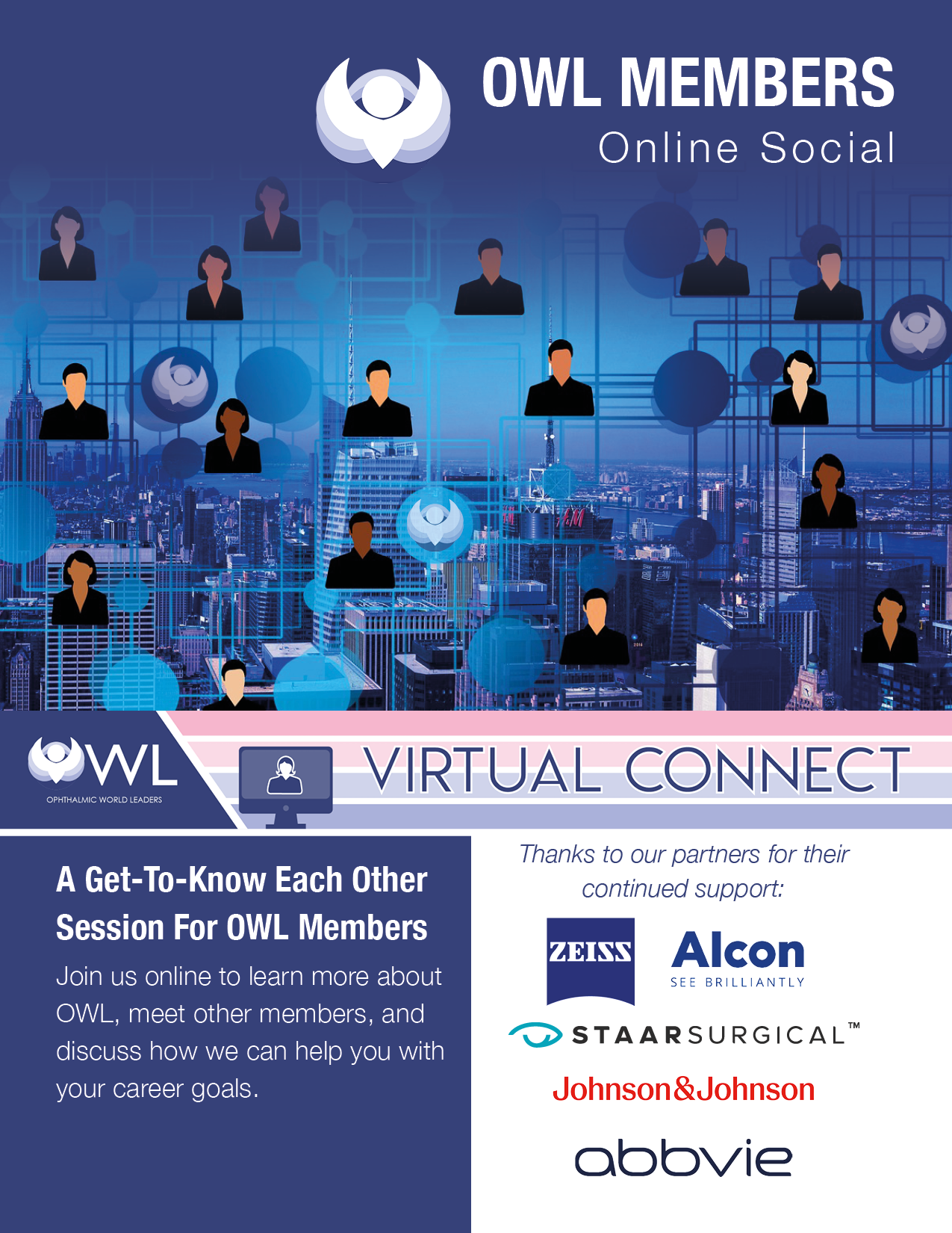 Online Social for active OWL members - register today!  Thank you to our Partners: AbbVie, Alcon, Johnson & Johnson, STAAR Surgical, Zeiss