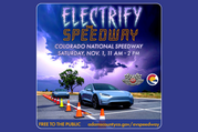 Electrify the Speedway at the Colorado National Speedway