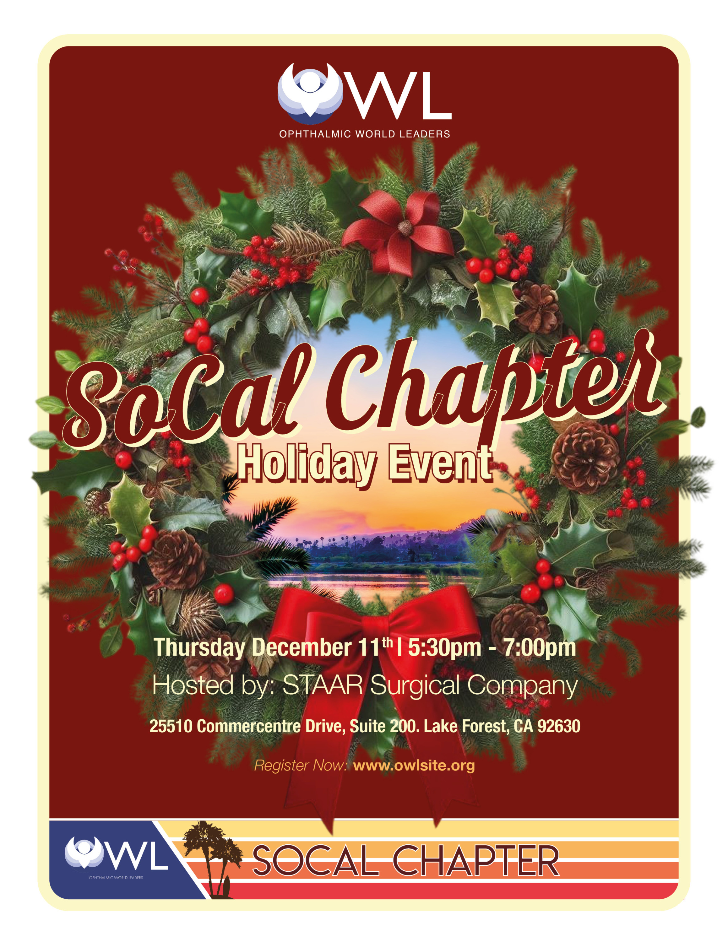 Save The Date for the OWL SoCal Chapter Holiday Event on December 11th from 5:30 PM - 7:00 PM; Hosted by STAAR Surgical Company, 25510 Commercentre Drive, Suite 200, Lake Forest, CA 92630 - Details coming soon! Register now to attend!