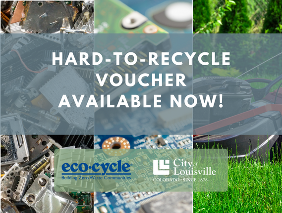 Hard to Recycle Voucher for the City of Louisville residents. 