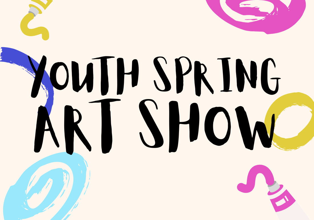 "Youth Spring Art Show"