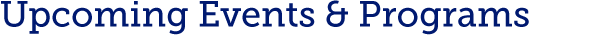 Upcoming Events & Programs