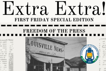 Mock newspaper page advertising First Friday event at Louisville Historical Musuem