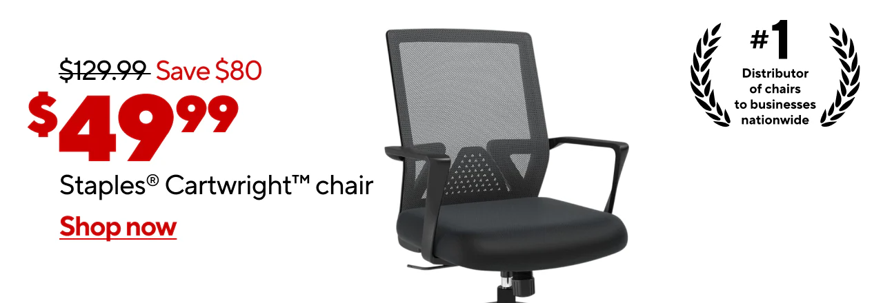 $129.99, Save $80, $49.99 Staples® Cartwright Chair