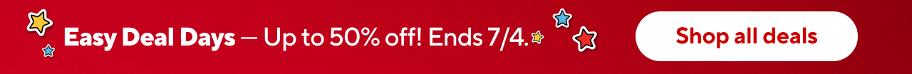 Easy Deal Days Up to 50% off! Ends 7/4. Shop all deals.