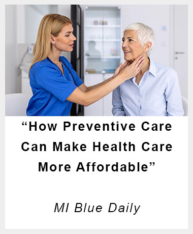 How Preventive Care Can Make Health Care More Affordable | MI Blue Daily
