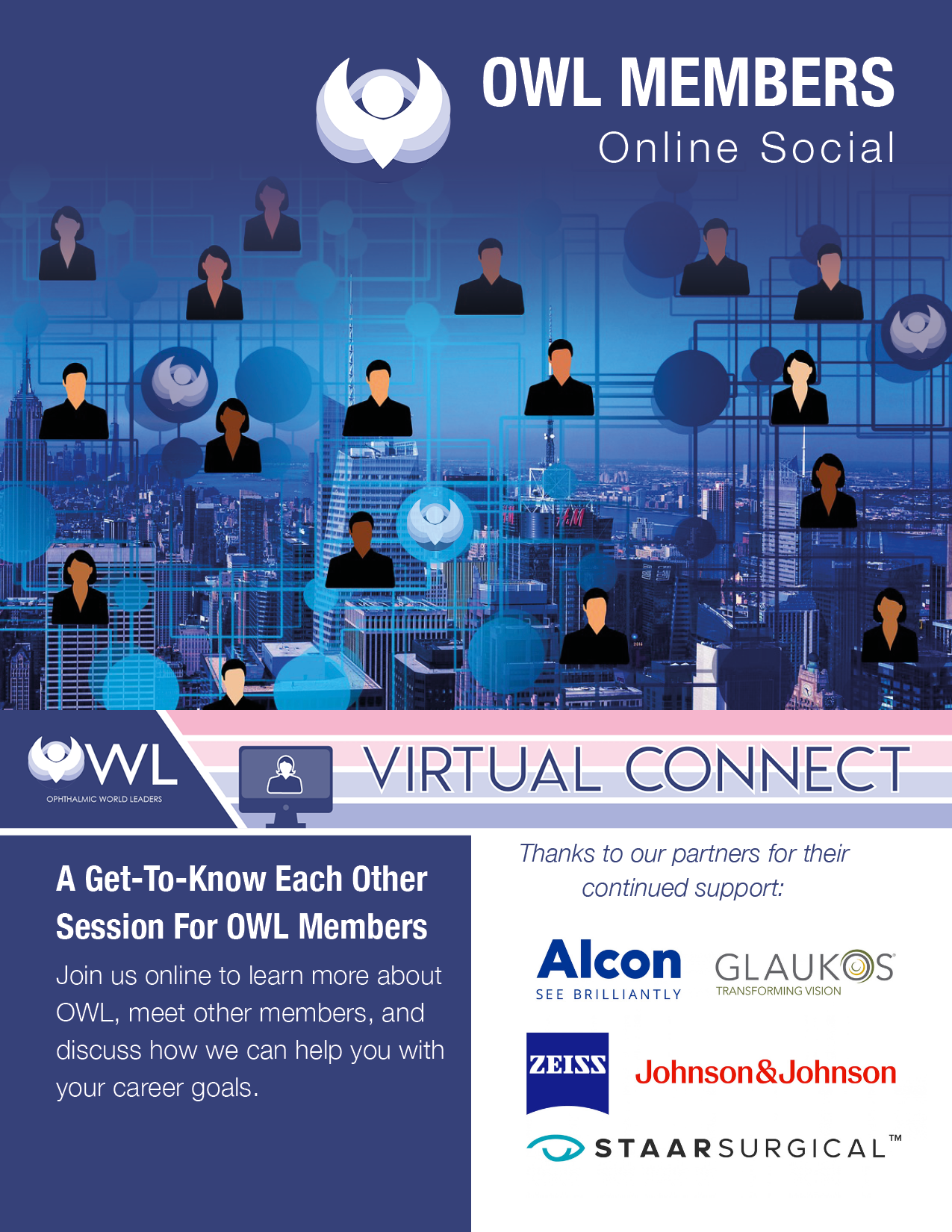 Online Social for active OWL members - register today! Thank you to our Partners: AbbVie, Alcon, Johnson & Johnson, STAAR Surgical, Zeiss