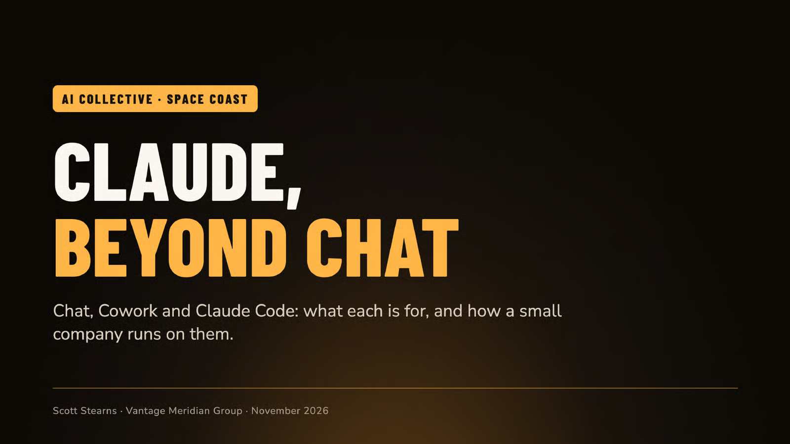 Scott Stearns presentation: Claude, Beyond Chat