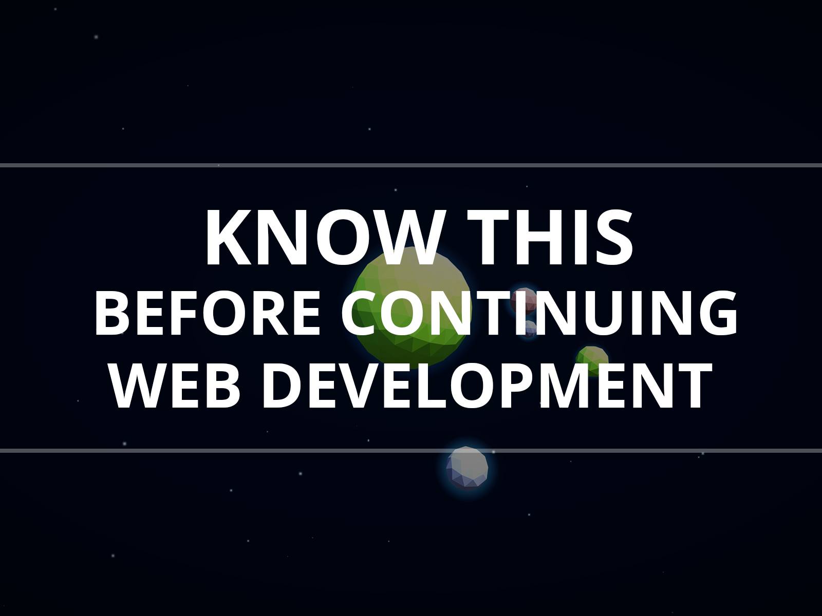 Know This Before Continuing Web Development