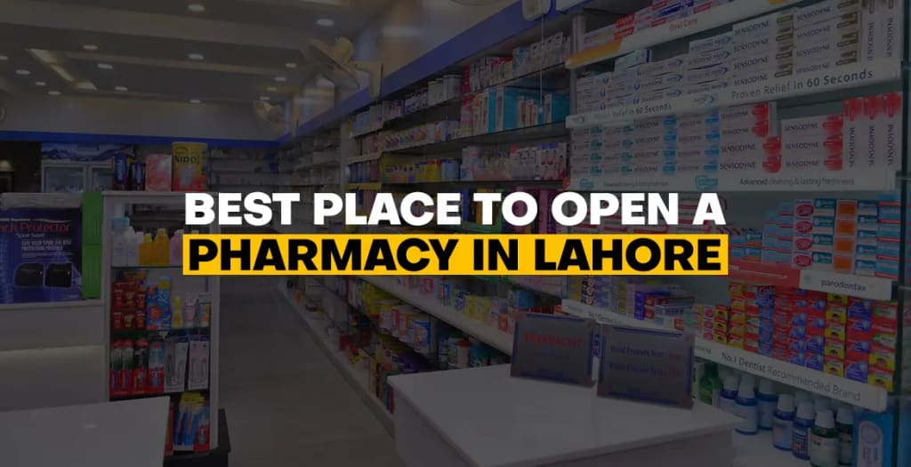 Best-Place-to-Open-a-Pharmacy-in-Lahore