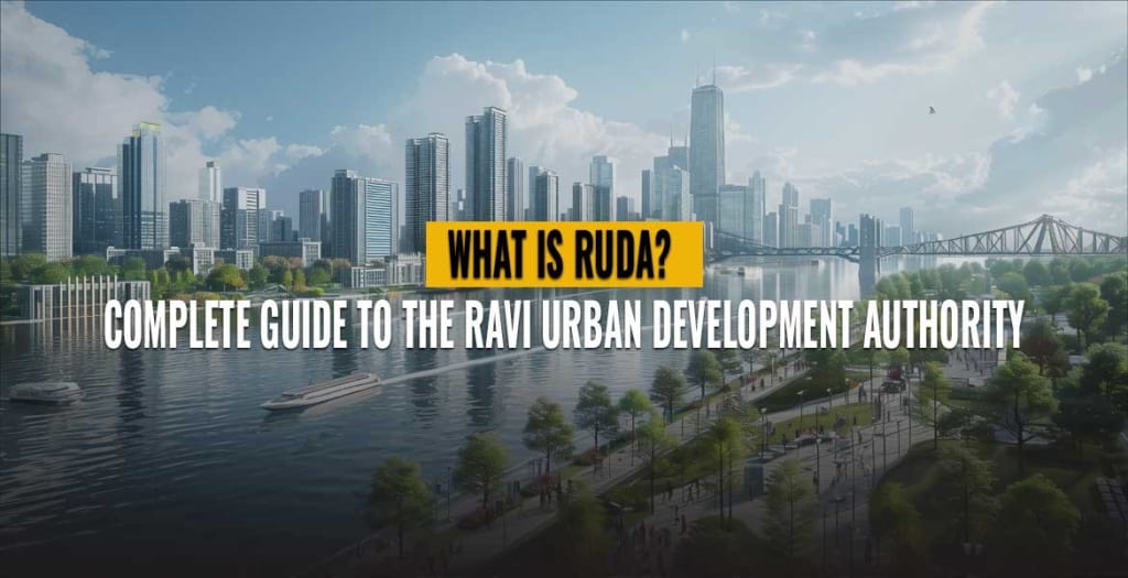 What is RUDA Complete Guide to the Ravi Urban Development Authority