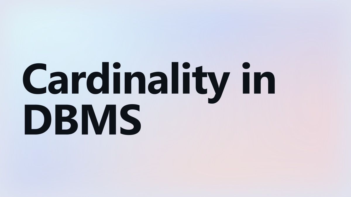 Cardinality in DBMS — article hero.