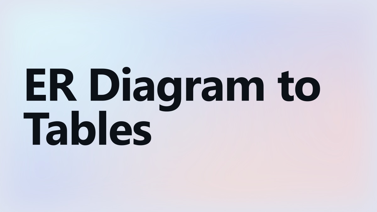Converting an ER Diagram to Tables — article cover.