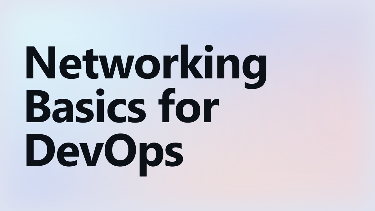 Networking Basics for DevOps — article cover.