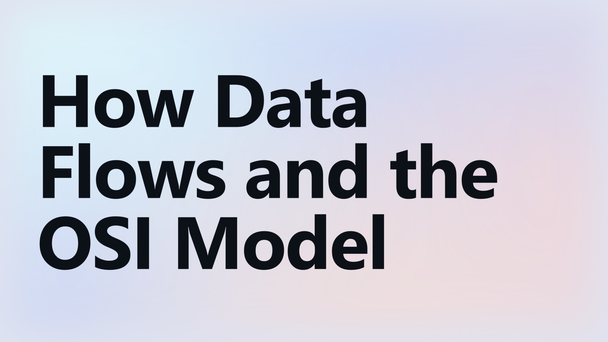 How Data Flows and the OSI Model — article cover.