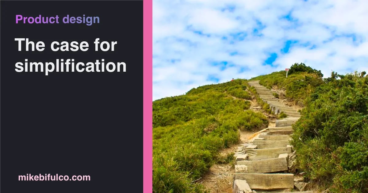 Title: The case for simplification. On the right, a picture of a seemingly endless staircase going up a very tall mountain.