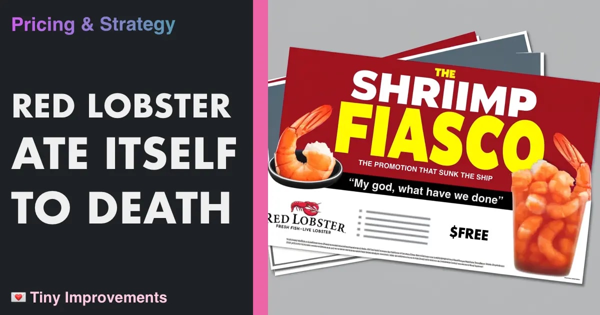 Red Lobster's bankruptcy and the importance of understanding your product's pricing and business model, especially for founders and indiehackers building Saas products.