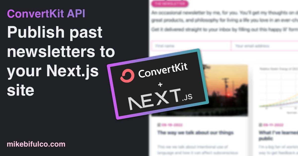 Growth hack: Publish newsletters to your Next.js site with ConvertKit API