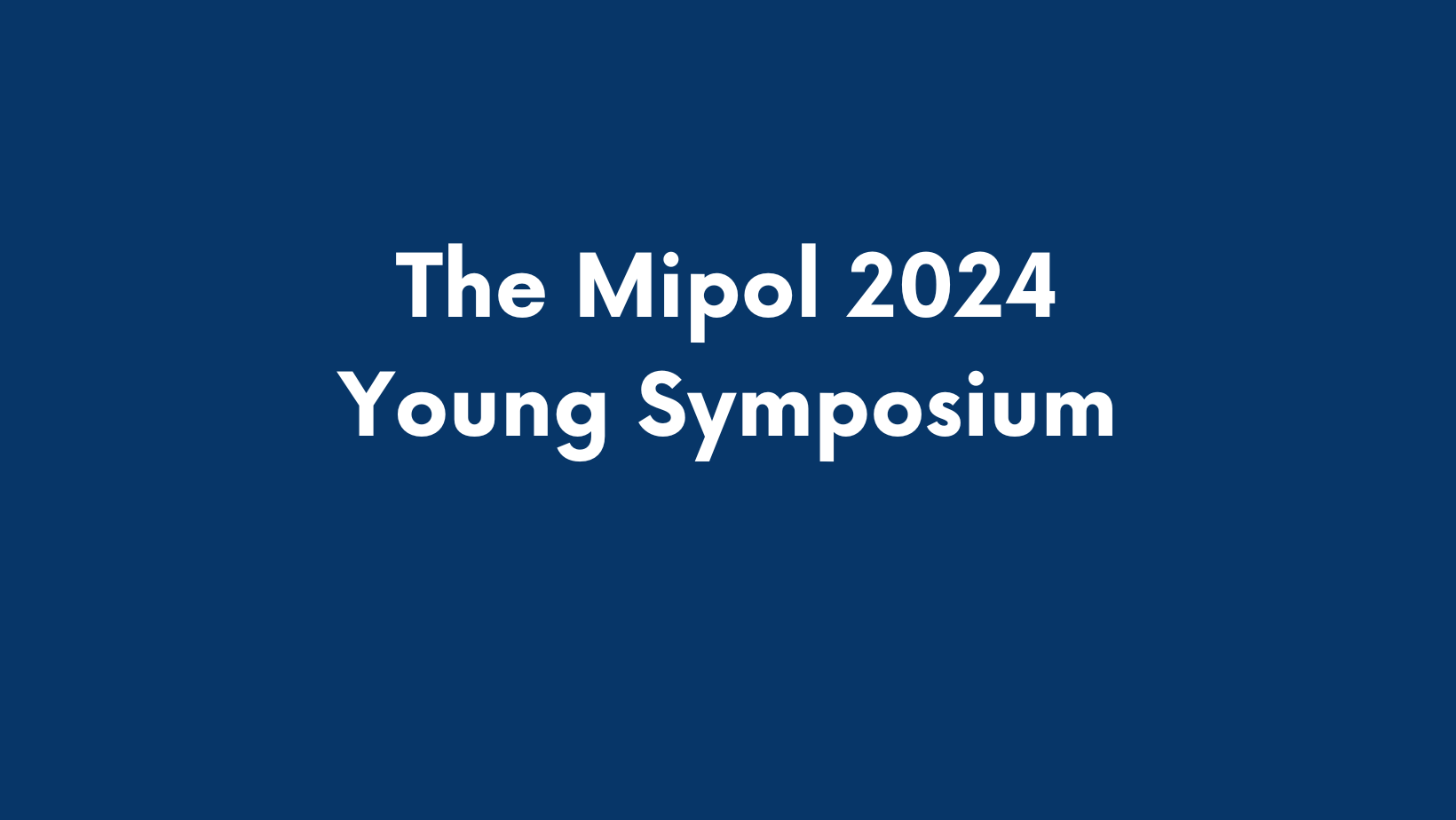 The Mipol2024 young symposium