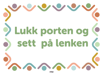 Informasjonsskilt: Lukk porten og sett på lenken 35 x 25 cm
