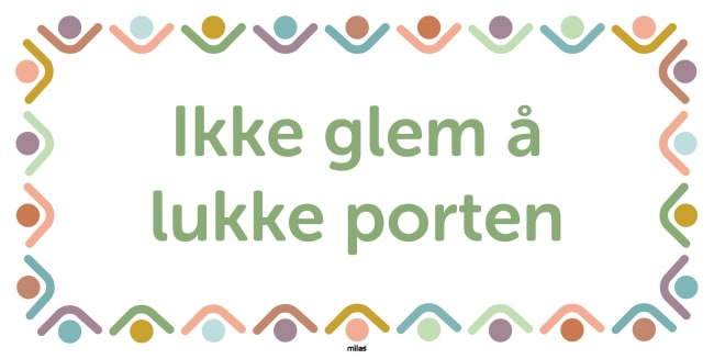 Informasjonsskilt: Ikke glem å lukk porten 50 x 25 cm