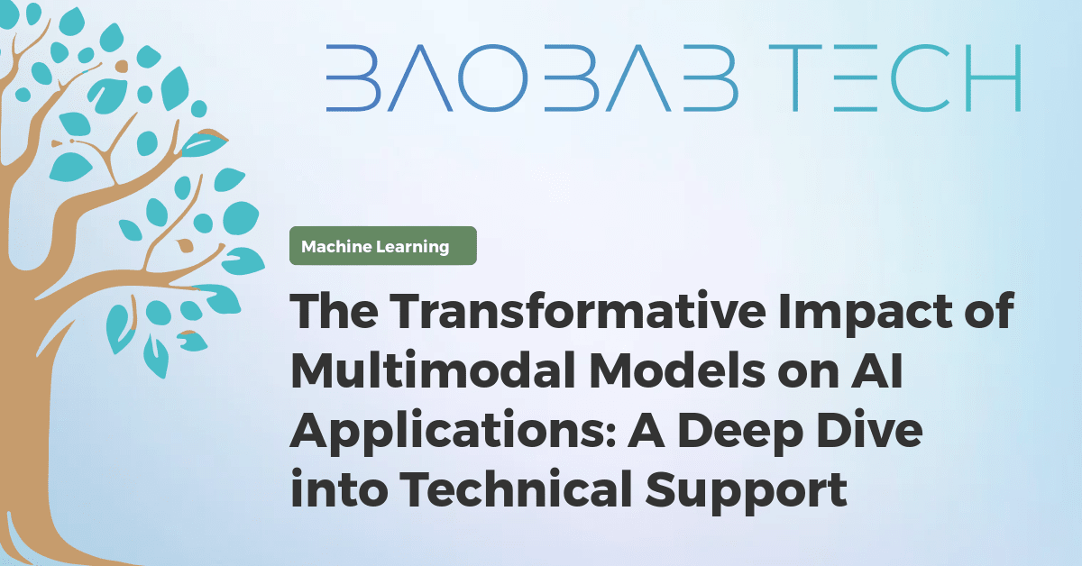 Baobab Tech - The Transformative Impact of Multimodal Models on AI ...