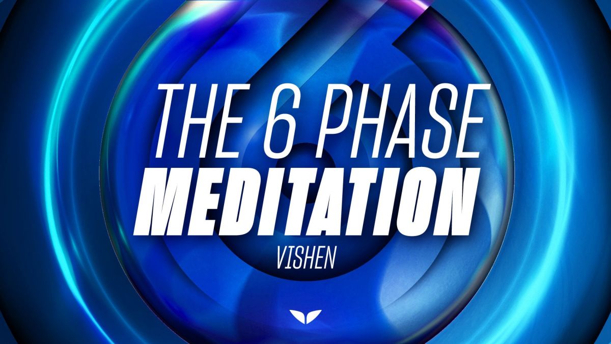 The Six Phase Meditation