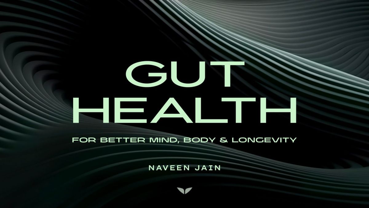 Gut Health for Better Mind, Body, & Longevity