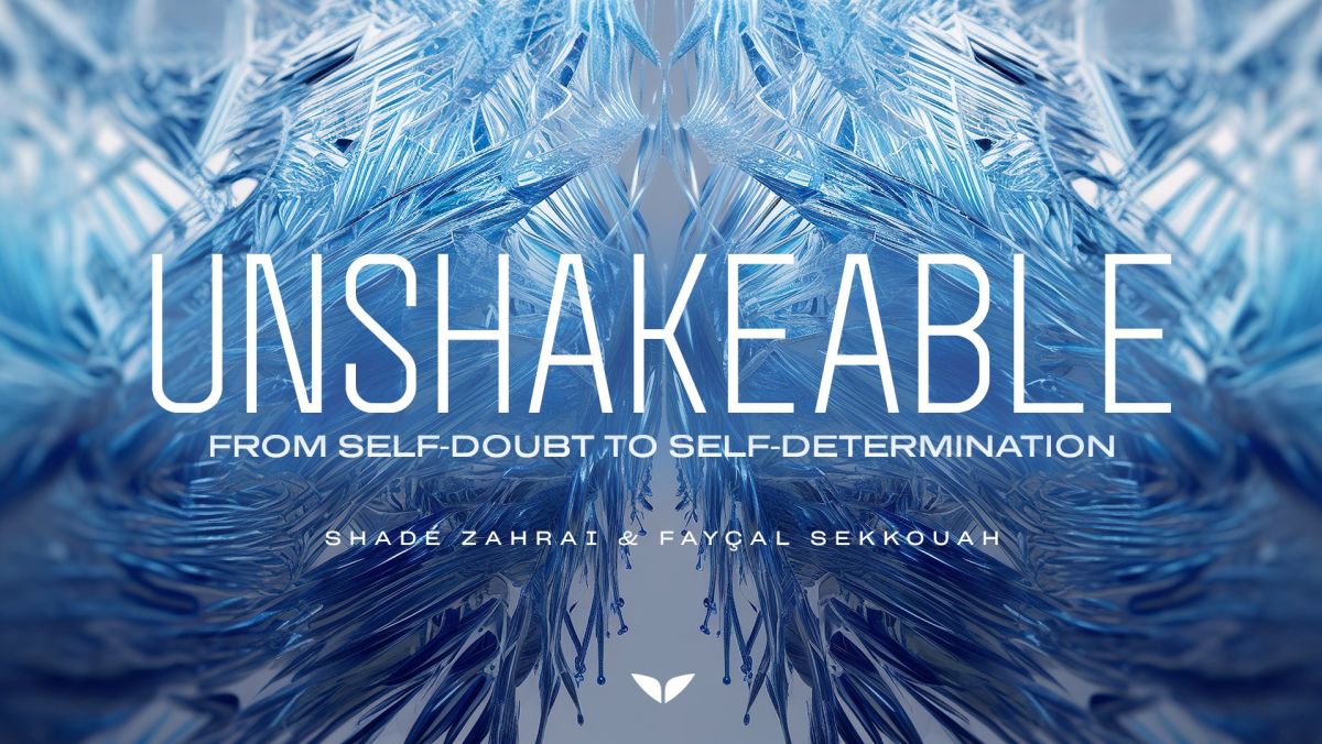 UNSHAKEABLE: From Self-Doubt to Self-Determination