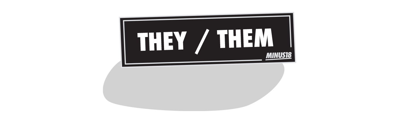 A black "They/Them" pronoun badge, created by Minus18 for IDAHOBIT