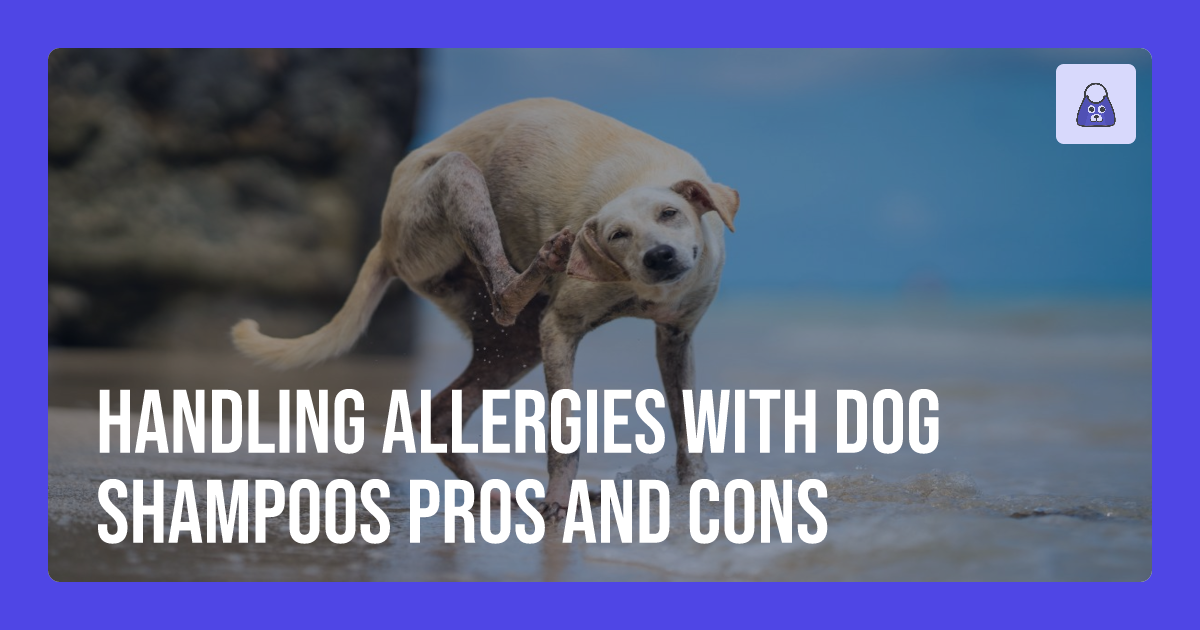 Handling Allergies with Dog Shampoos Pros and Cons