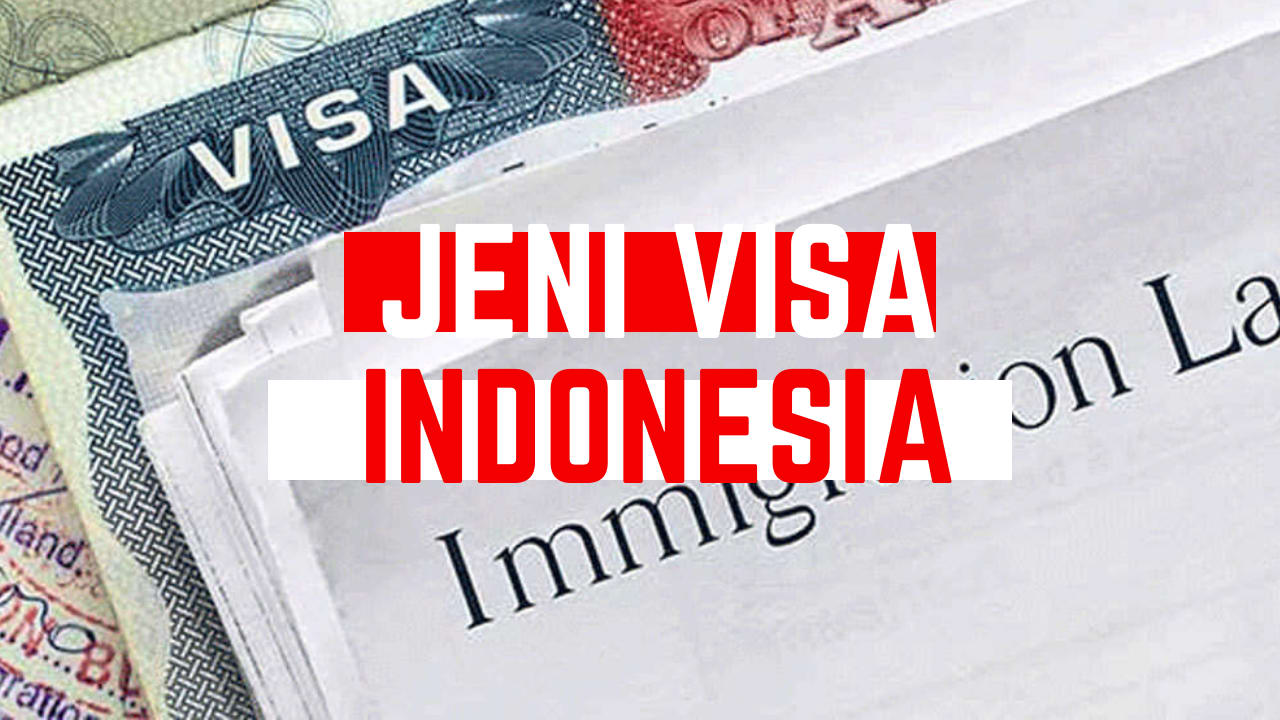 Jenis Visa Indonesia