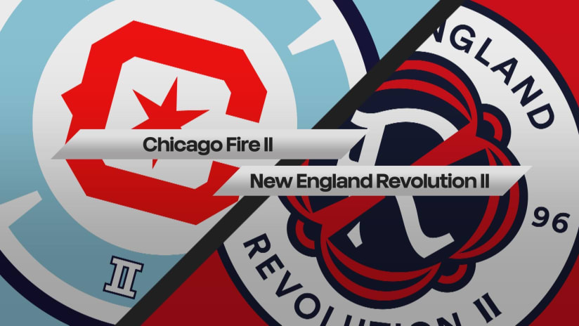 Chicago Fire FC II outlasts Revs II in 4-3 thriller 