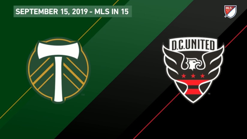 MLS in 15: POR vs. DC | September 15, 2019